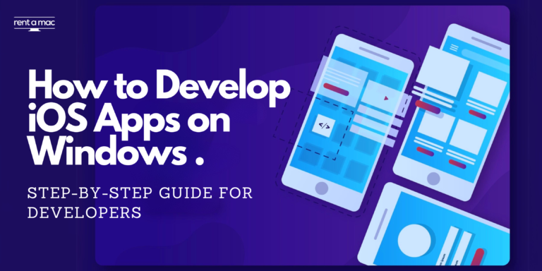How to Develop iOS Apps on Windows: Best Step by Step Guide