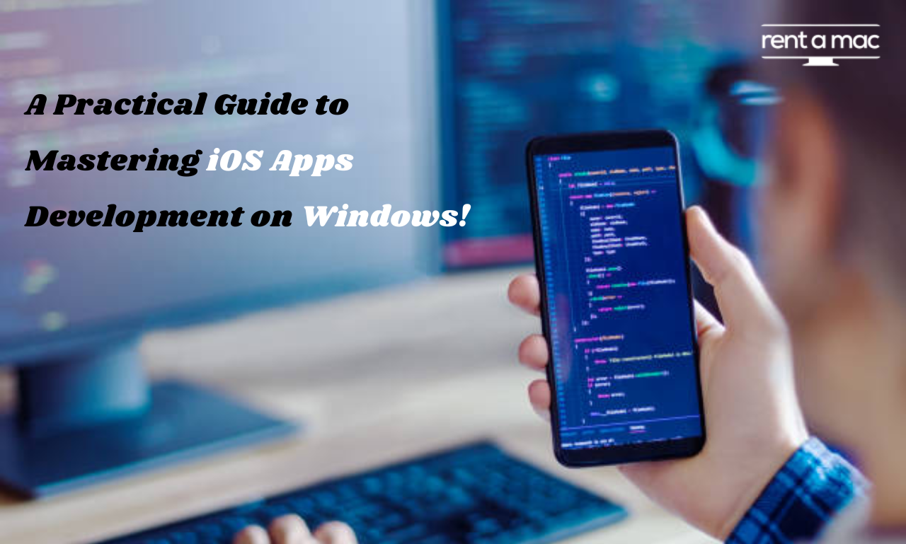 How to Develop iOS App on Windows: A Complete 2025 Guide