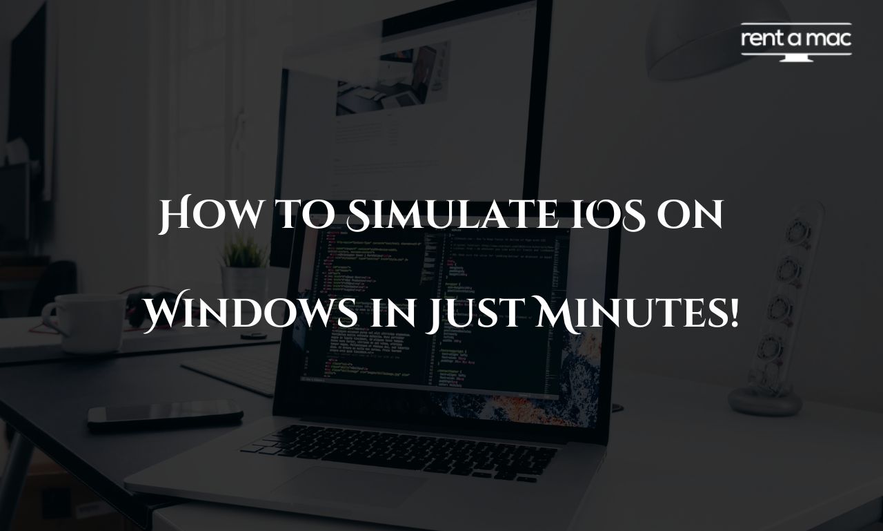 Revolutionize Your Workflow: How to Simulate iOS on Windows in Just Minutes!